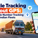 GPS-Free Vehicle Tracking: How Mobile Tracking Works in India