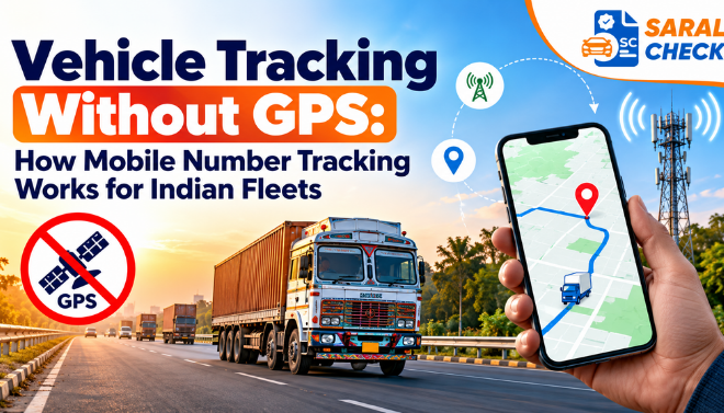 GPS-Free Vehicle Tracking: How Mobile Tracking Works in India