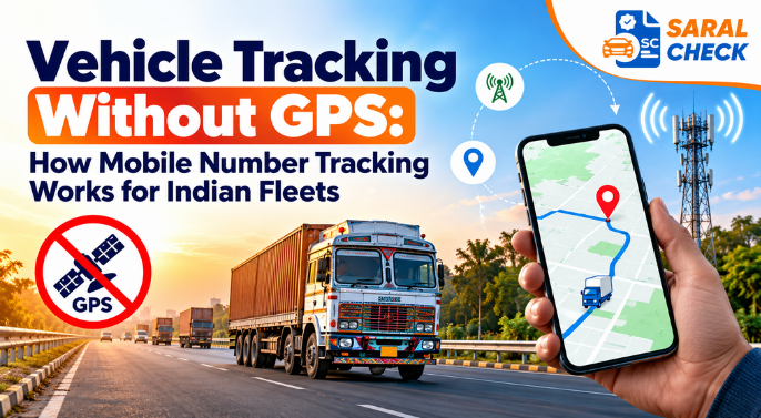 GPS-Free Vehicle Tracking: How Mobile Tracking Works in India